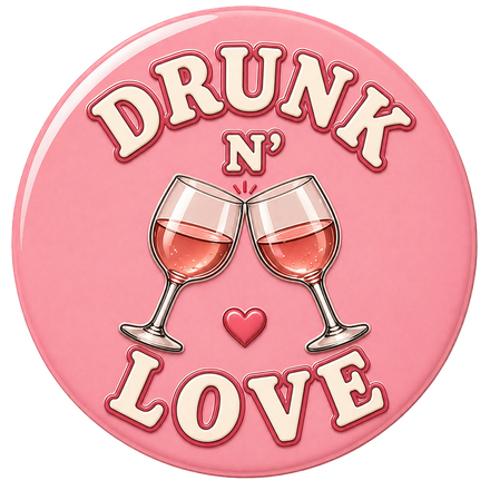 Drunk N’ Love