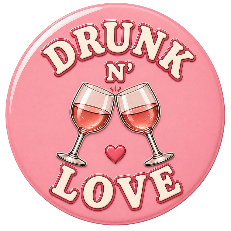 Drunk N’ Love